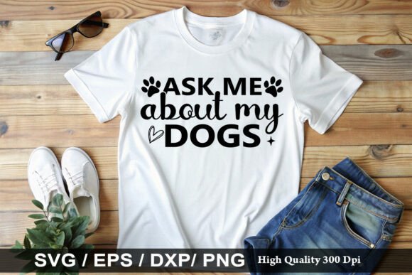 Ask Me About My Dogs SVG Review