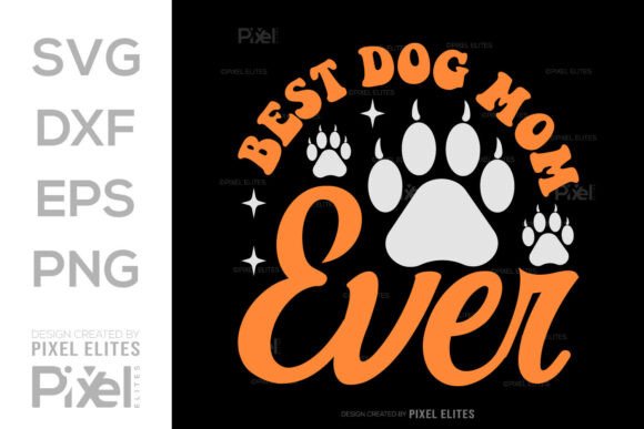 Best Dog Mom Ever SVG Cricut File Review