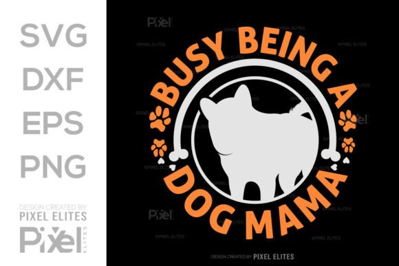Busy Being a Dog Mama SVG Silhouette Art Review