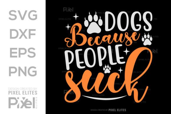 Dogs Because People Suck Paw Print SVG Review