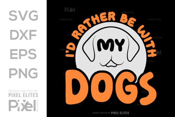 I’d Rather Be with My Dogs Cricut File Review