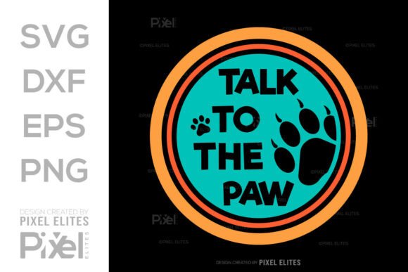 Talk to the Paw SVG Cut File Design Review